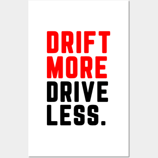 Drift More, Drive Less Posters and Art